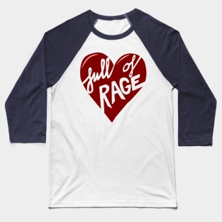 Heart Full of Rage Baseball T-Shirt